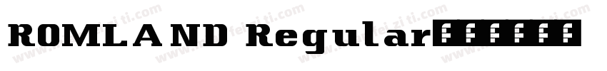 ROMLAND Regular字体转换